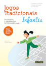 Jogos Tradicionais Infantis-Recriação e Abordagem Interdisciplinar