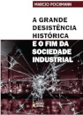 A Grande Desistência Histórica