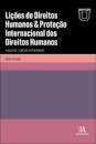 Lições De Direitos Humanos & Proteção Internacional Dos Direitos Humanos