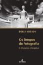 Os Tempos Da Fotografia: O Efêmero E O Perpétuo