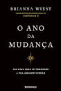 O Ano Da Mudança: 365 Dias Para Te Tornares A Tua Melhor Versão