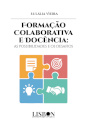 Formação Colaborativa e Docência - As Possibilidades e os Desafios