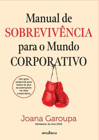 Manual de Sobrevivência Para o Mundo Corporativo