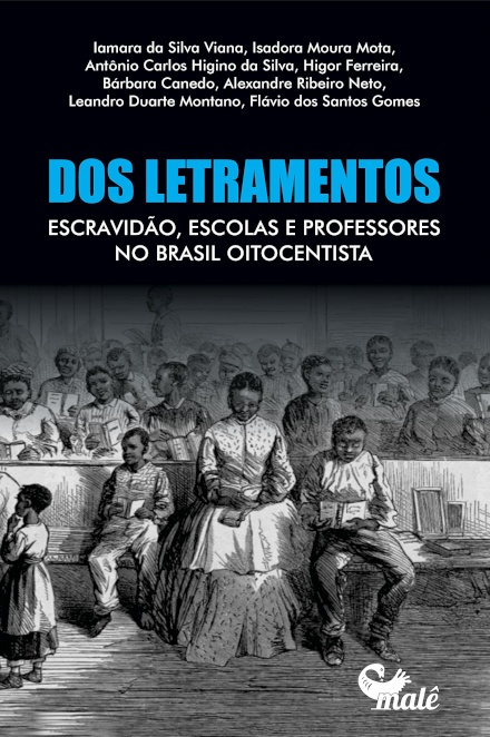 Dos Letramentos: Escravidão, Escolas E Professores No Brasil