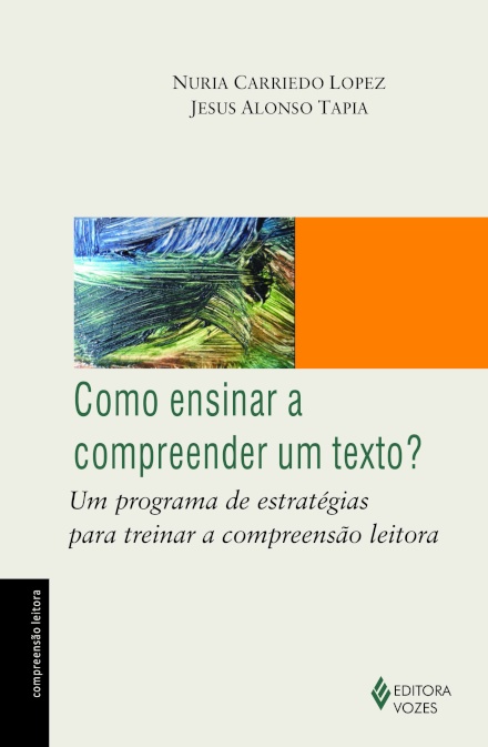 Como Ensinar A Compreender Um Texto?: Programa De Estratégia