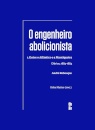 Engenheiro Abolicionista 1 Entre Atlântico E Mantiqueira