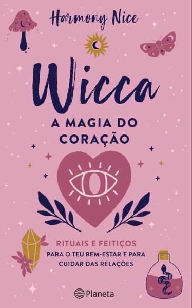 Wicca - A Magia Do Coração