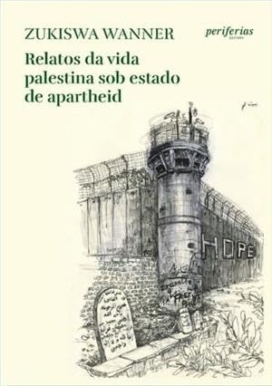 Relatos Da Vida Palestina Sob Estado De Apartheid