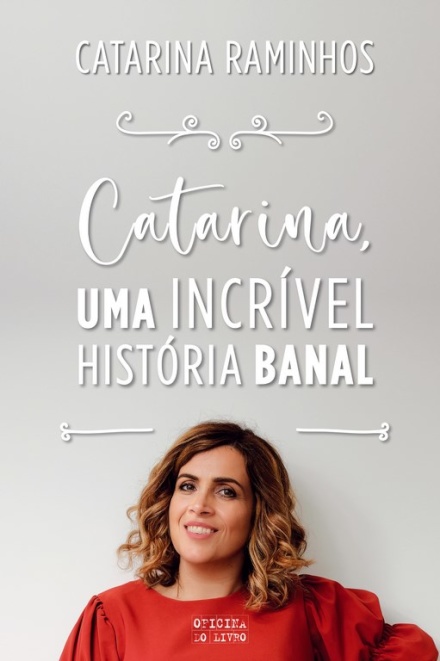 Catarina, uma Incrível História Banal