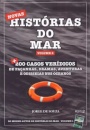 Histórias Do Mar V.02: Mais 200 Casos Verídicos De Façanhas