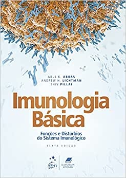 Imunologia Básica Funções E Distúrbios Do Sistema Imuno