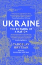 Ukraine The Forging Of A Nation