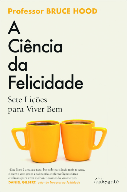 A Ciência da Felicidade