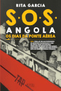 SOS Angola: Os Dias da Ponte Aérea