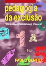 Pedagogia Da Exclusão: Crítica Ao Neoliberalismo Em Educação