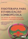 Fisioterapia para Estabilização Lombopélvica. Um Sistema de Controle Motor para Tratamento e Prevenção da Lombalgia