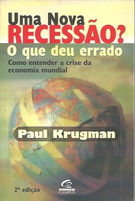 Uma Nova Recessão – O que deu errado