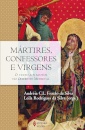 Mártires, Confessores E Virgens