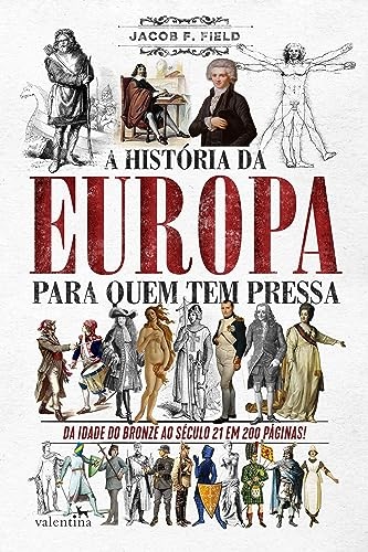 A História Da Europa Para Quem Tem Pressa