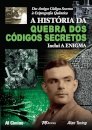 A História Da Quebra Dos Códigos Secretos