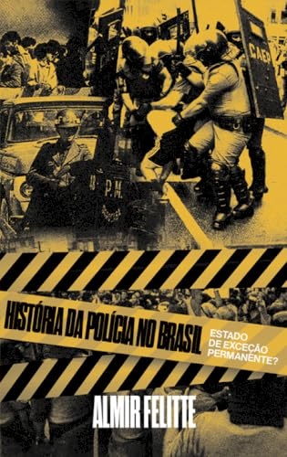 A História Da Polícia No Brasil