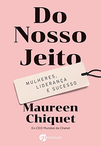 Do Nosso Jeito: Mulheres, Liderança E Sucesso