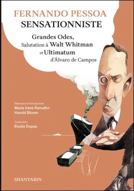 Pessoa Sensationniste. Grandes Odes, Salutation à Walt Whitman et Ultimatum d’Álvaro de Campos