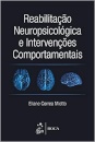 Reabilitação Neuropsicológica E Intervenções Comportame