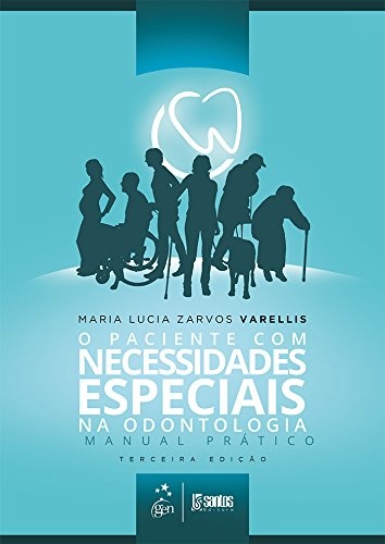 O Paciente Com Necessidades Especiais Na Odontologia