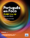 Português em Foco  Níveis A1 - Livro do Aluno  2024