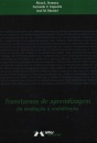 Transtornos de Aprendizagem. Da avaliação à reabilitação