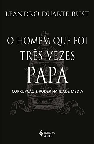 O Homem Que Foi Três Vezes Papa