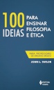 100 Ideias Para Ensinar Filosofia E Ética