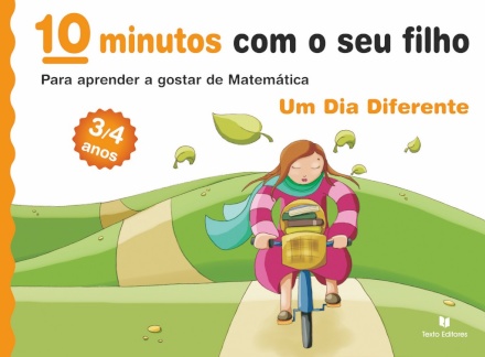 10 Minutos com o seu filho - Um Dia Diferente - Para Aprender a gostar de Matemática (3/4 anos)