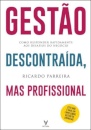 Gestão Descontraída, Mas Profissional - Como responder rapidamente aos desafios do negócio