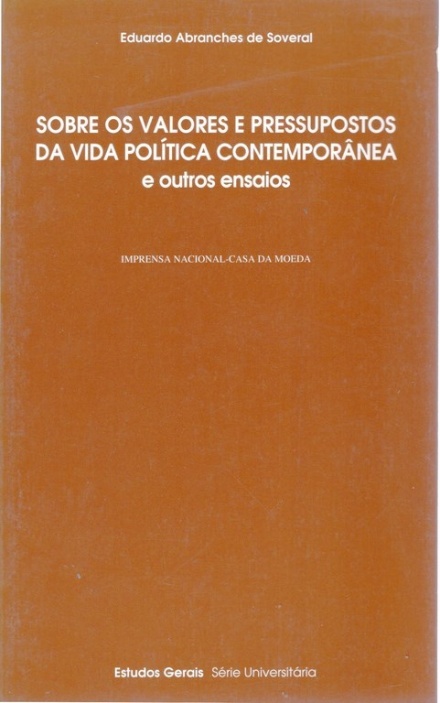 Sobre os Valores e Pressupostos da Vida Política Contemporânea e Outros Ensaios