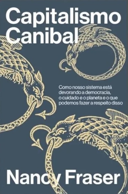 Capitalismo Canibal: Como Sistema Está Devorando Democracia