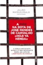 A PIDE na Rota de José Mendes de Carvalh