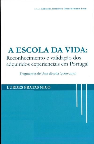 A Escola Da Vida: Reconhecimento e Validação dos Adquiridos Experienciais em Portugal