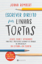 Escrever Direito por Linhas Tortas - Jogos, dicas e atividades para pais e professores ajudarem as crianças na aprendizagem da leitura e da escrita