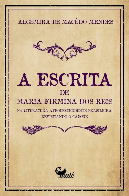 Escrita De Maria Firmina Dos Reis Na Literatura Afrodescende