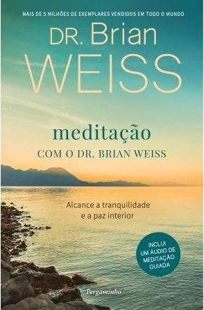 Meditação Com O Dr. Brian Weiss