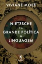 Nietzsche E A Grande Política Da Linguagem