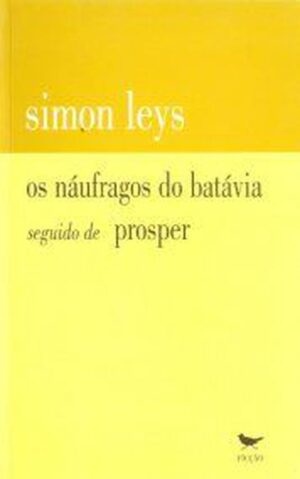 Os Náufragos do Batávia Seguido de Prosper