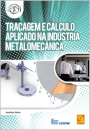 Traçagem e Cálculo Aplicado na Indústria Metalomecânica