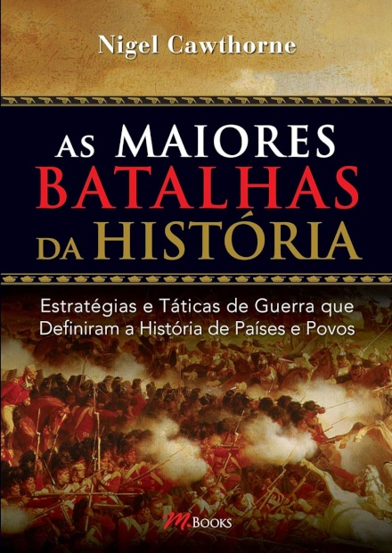 As Maiores Batalhas Da História