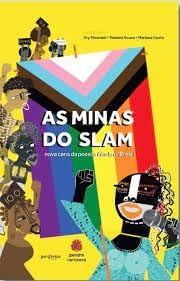 As Minas Do Slam: Nova Cena Da Poesia Falada No Brasil