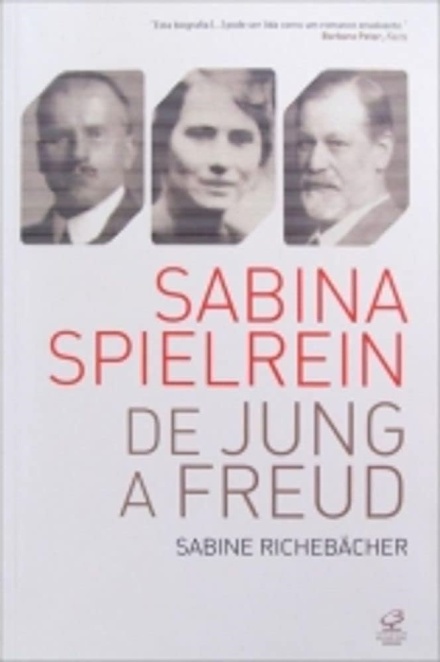 Sabina Spielrein: De Jung A Freud