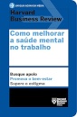 Como Melhorar A Saúde Mental No Trabalho