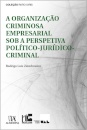 A Organização Criminosa Empresarial Sob A Perspetiva Politico-Jurídico-Criminal